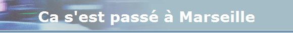 Ça s'est passé à Marseille Ça s'est passé à Marseille