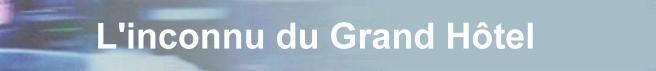 bannire L'inconnu du Grand Htel